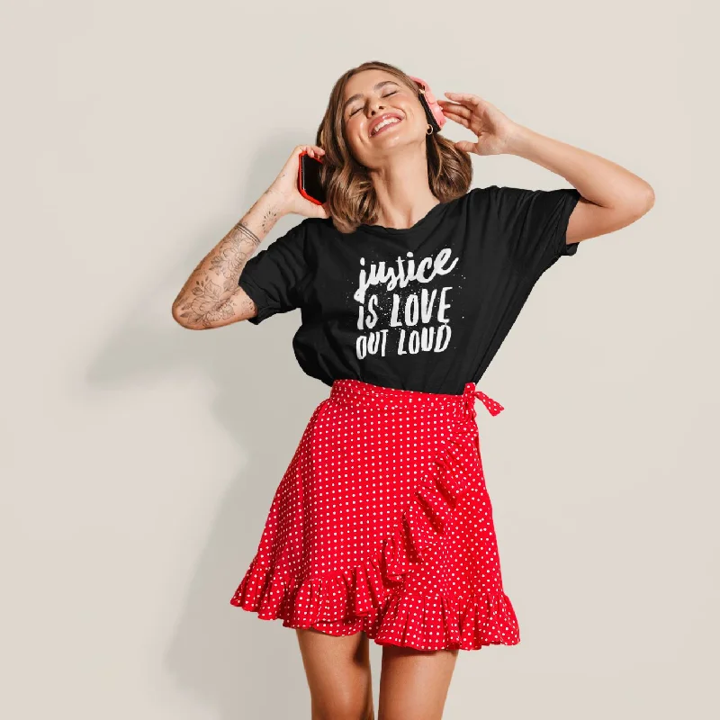 Justice Is Love Out Loud | Unisex T-shirt Graphic T-Shirt Round Neck Polyester