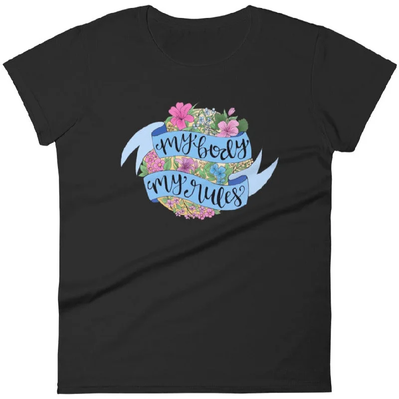 My Body My Rules -- Women's T-Shirt Layered Multi-layer Single Layer